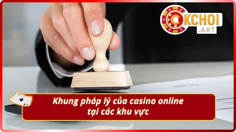 Casino online có hợp pháp không tùy theo từng khu vực