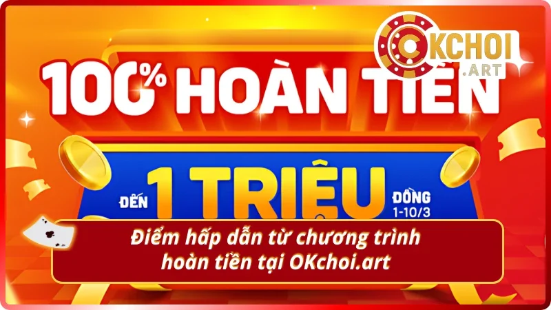 Lý do giúp sự kiện khuyến mãi hoàn cược được yêu thích