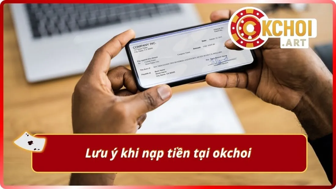 Lưu ý khi nạp tiền tại okchoi