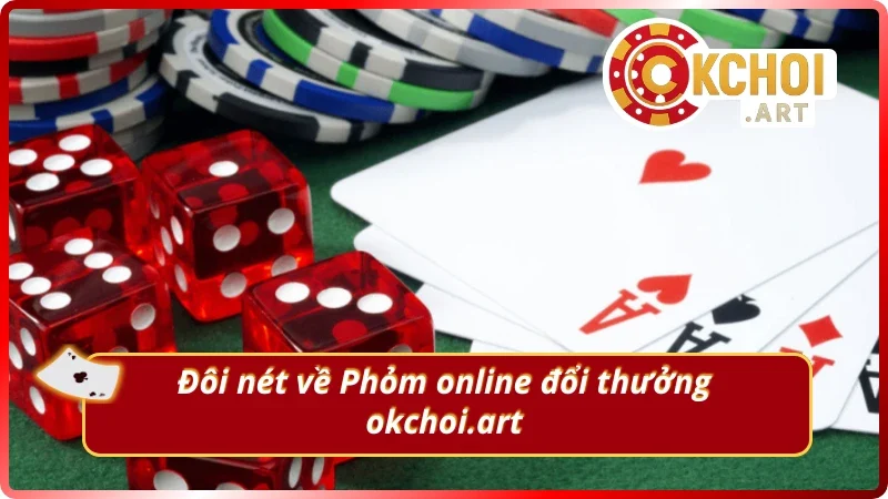 Thông tin game bài phỏm Okchoi.art